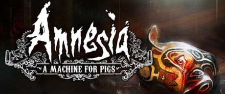 Amnesia: a Machine for Pigs - banner