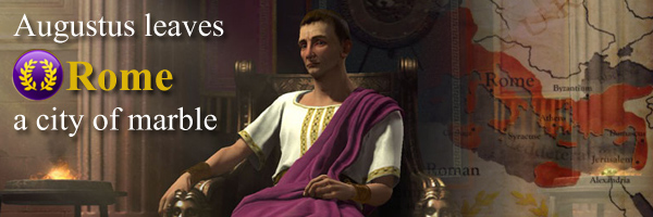 Civilization V - Augustus Caesar of the Roman Empire