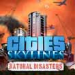Cities Skylines: Natural Disasters