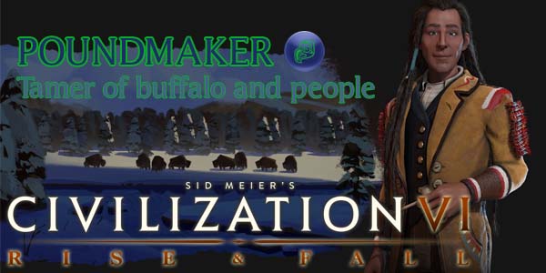 Civilization VI - Poundmaker of Cree
