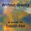 Indie sci-fi spotlight: Without Gravity by David Pax