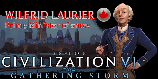 Civilization VI - Wilfrid Laurier of Canada