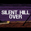 Silent Hill Over?
