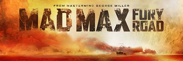 Mad Max: Fury Road - review