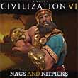Civilization VI nags and nitpicks