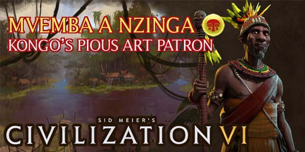 Civilization VI - Mvemba a Nzinga