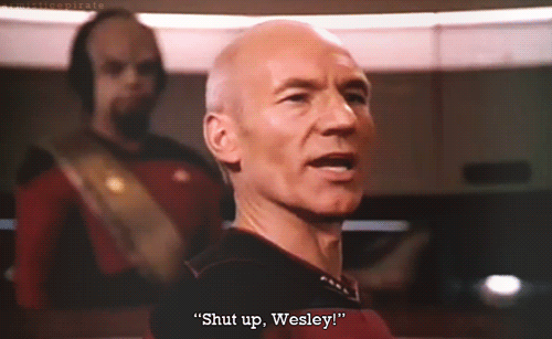 Shut up Wesley!