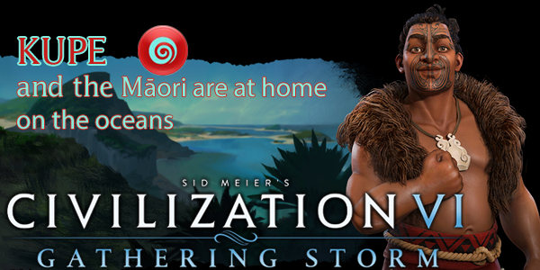 Civilization VI - Kupe of Maori