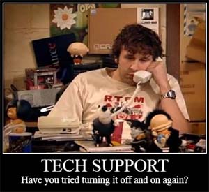 IT Crowd - have you tried turning it off and on again?