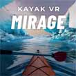 Kayak VR: Mirage is a beautiful, and sometimes exhausting, virtual vacation