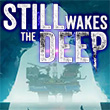 Still Wakes The Deep