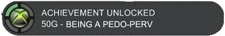 Achievement Unlocked - being a pedo-perv